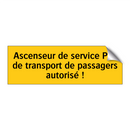 Ascenseur de service Pas de transport de passagers autorisé !