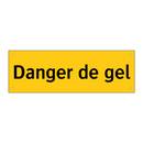 Danger de gel