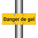 Danger de gel