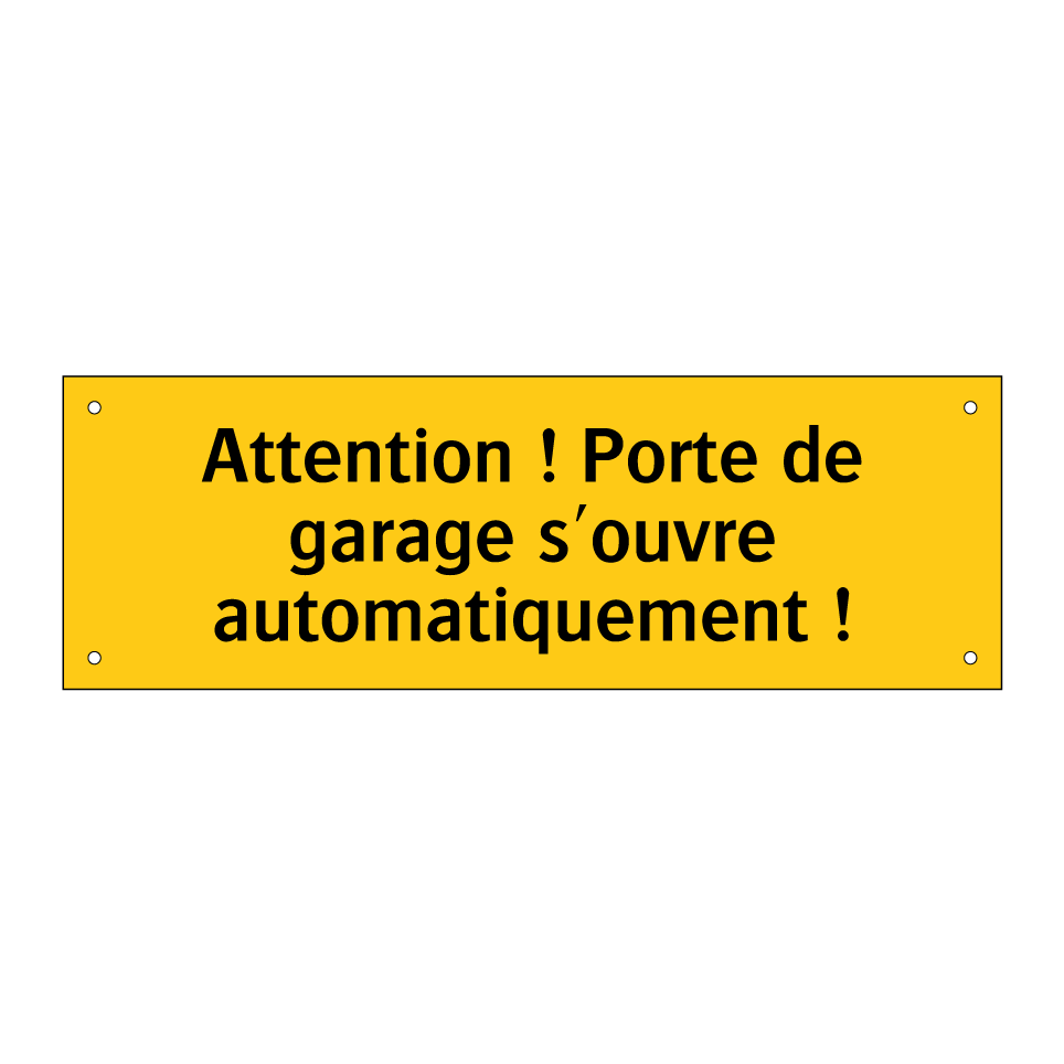 Attention ! Porte de garage s'ouvre automatiquement !