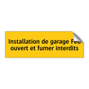 Installation de garage Feu ouvert et fumer interdits