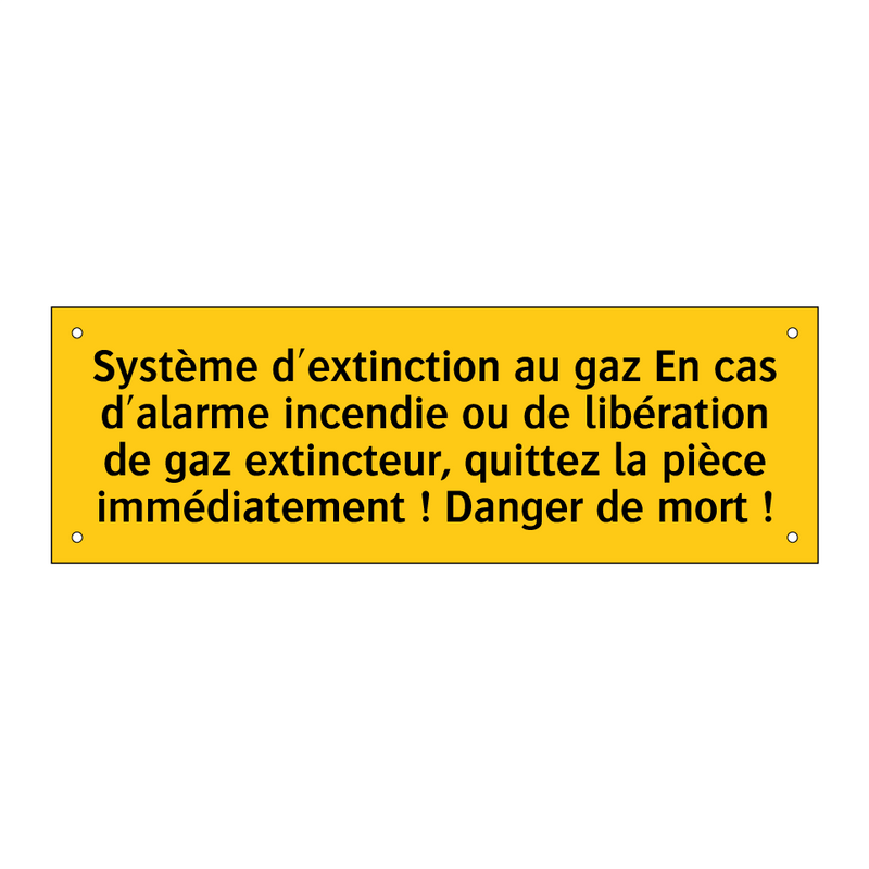 Système d'extinction au gaz En cas d'alarme incendie ou de libération de gaz extincteur, quittez la pièce immédiatement ! Danger de mort !
