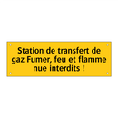 Station de transfert de gaz Fumer, feu et flamme nue interdits !