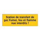 Station de transfert de gaz Fumer, feu et flamme nue interdits !