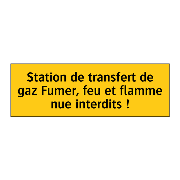 Station de transfert de gaz Fumer, feu et flamme nue interdits !