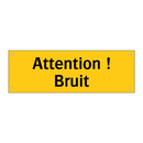 Attention ! Bruit