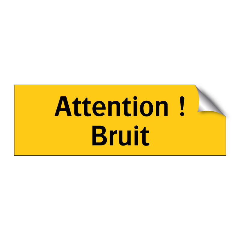 Attention ! Bruit