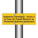 Ingénierie Génétique - Accès à la Zone de Travail Réservé au Personnel Autorisé Seulement