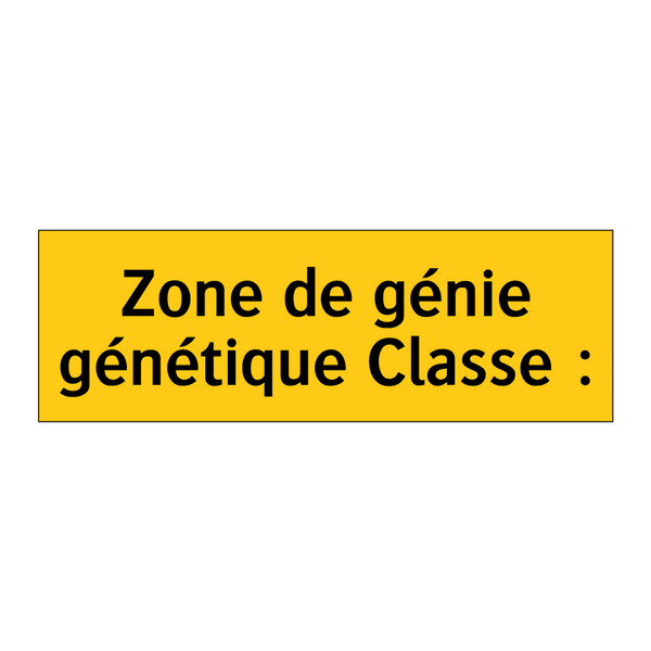 Zone de génie génétique Classe :