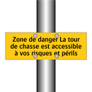 Zone de danger La tour de chasse est accessible à vos risques et périls