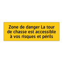 Zone de danger La tour de chasse est accessible à vos risques et périls