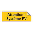 Attention ! Système PV