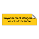Rayonnement dangereux en cas d'incendie