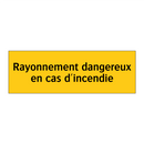 Rayonnement dangereux en cas d'incendie