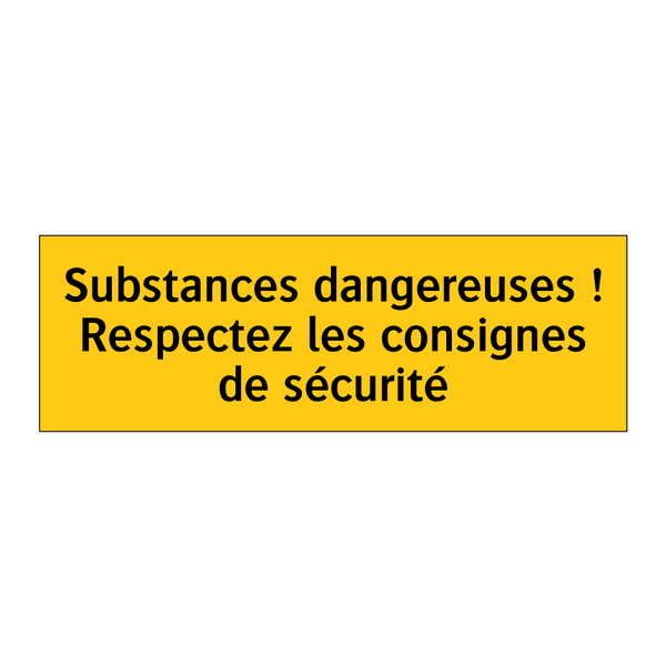 Substances dangereuses ! Respectez les consignes de sécurité