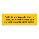 Salle de stockage de fioul Le tabac, les flammes nues et le feu sont interdits par la police !