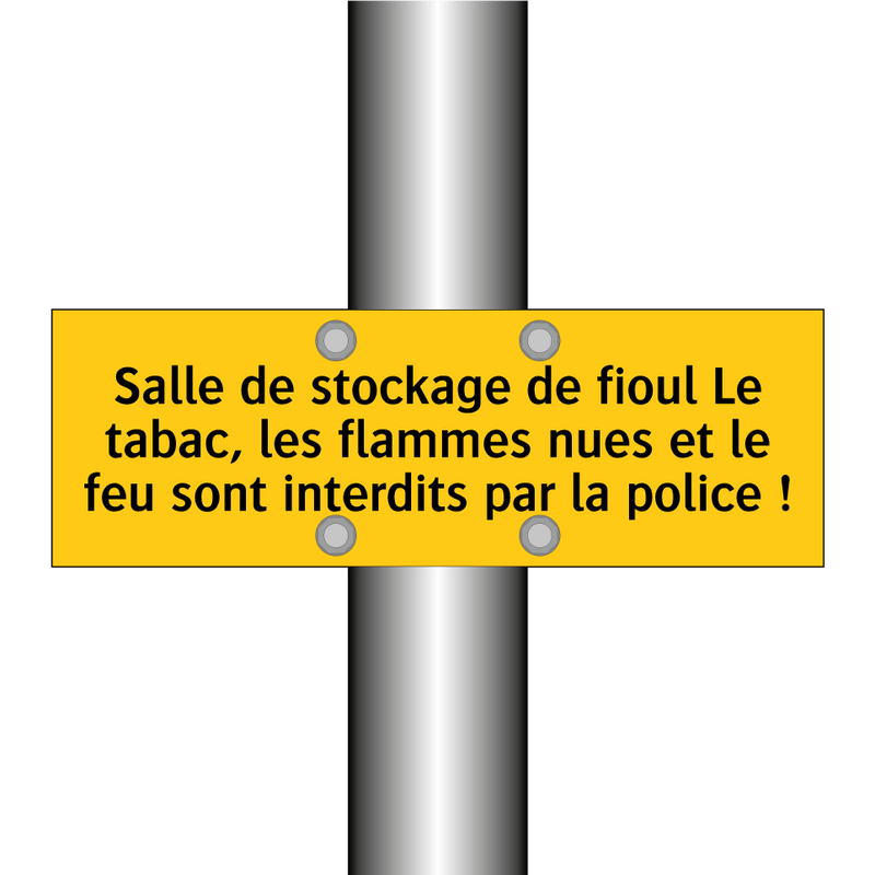 Salle de stockage de fioul Le tabac, les flammes nues et le feu sont interdits par la police !