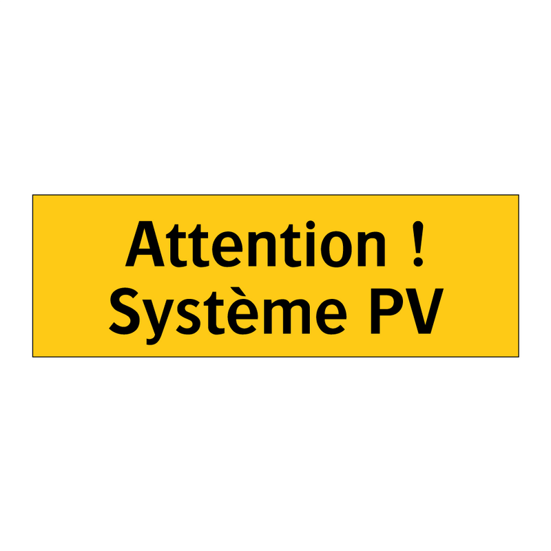 Attention ! Système PV