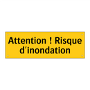 Attention ! Risque d'inondation