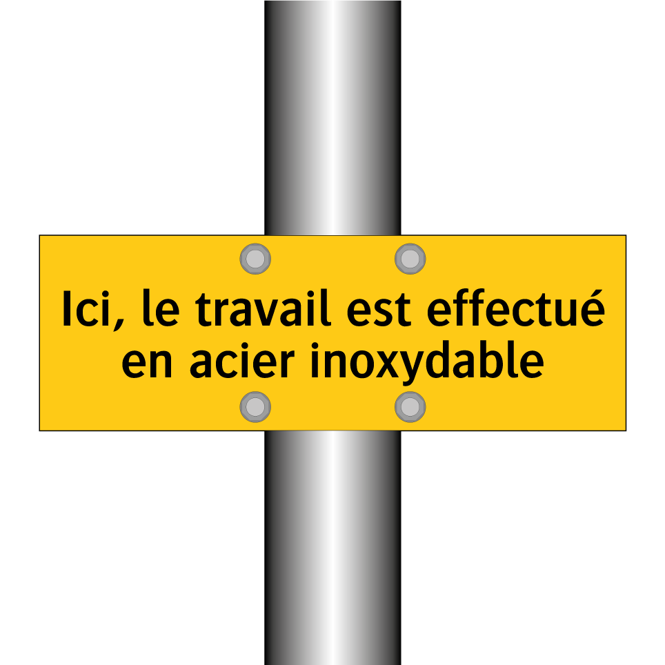 Ici, le travail est effectué en acier inoxydable