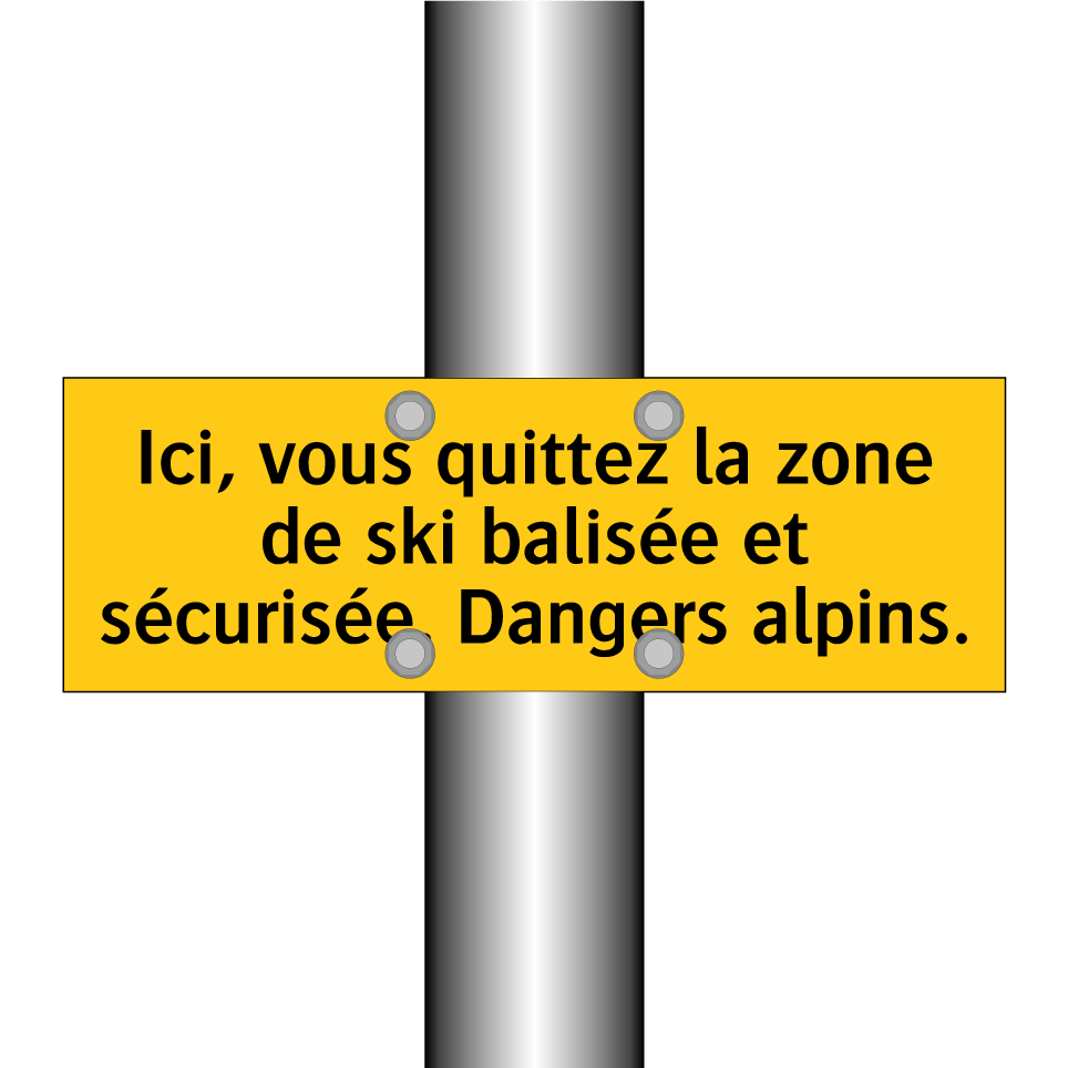 Ici, vous quittez la zone de ski balisée et sécurisée. Dangers alpins