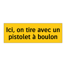 Ici, on tire avec un pistolet à boulon
