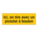 Ici, on tire avec un pistolet à boulon