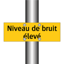 Niveau de bruit élevé