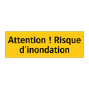 Attention ! Risque d'inondation