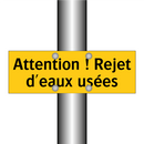 Attention ! Rejet d'eaux usées
