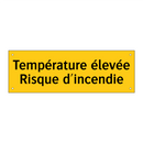 Température élevée Risque d'incendie