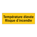 Température élevée Risque d'incendie