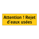 Attention ! Rejet d'eaux usées