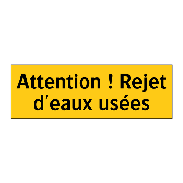 Attention ! Rejet d'eaux usées