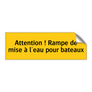 Attention ! Rampe de mise à l'eau pour bateaux
