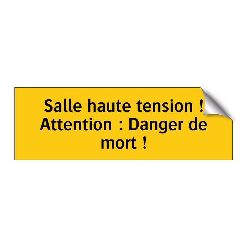 Salle haute tension ! Attention : Danger de mort !