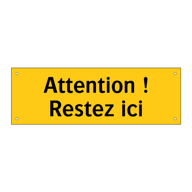 Attention ! Restez ici