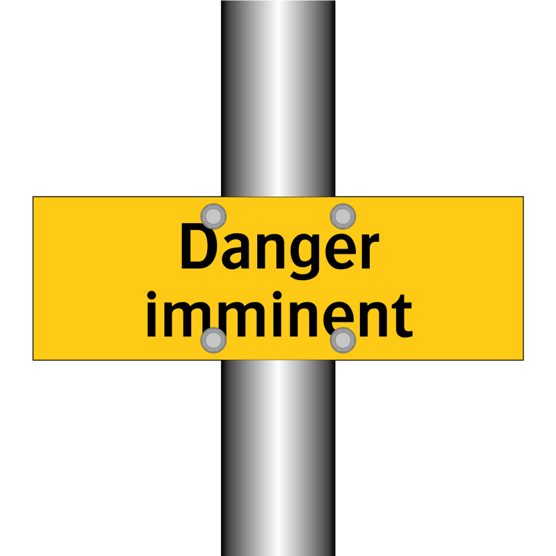 Danger imminent