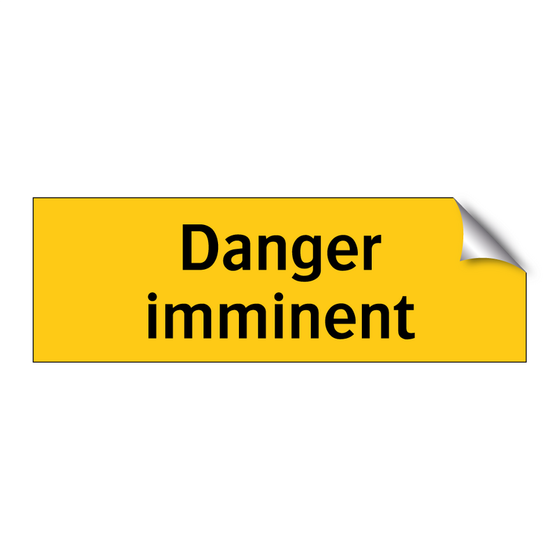 Danger imminent