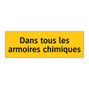 Dans tous les armoires chimiques