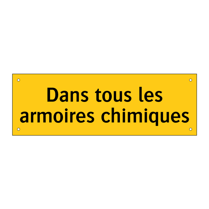 Dans tous les armoires chimiques