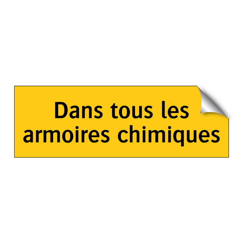 Dans tous les armoires chimiques