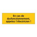 En cas de dysfonctionnement, appelez l'électricien !