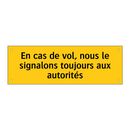 En cas de vol, nous le signalons toujours aux autorités