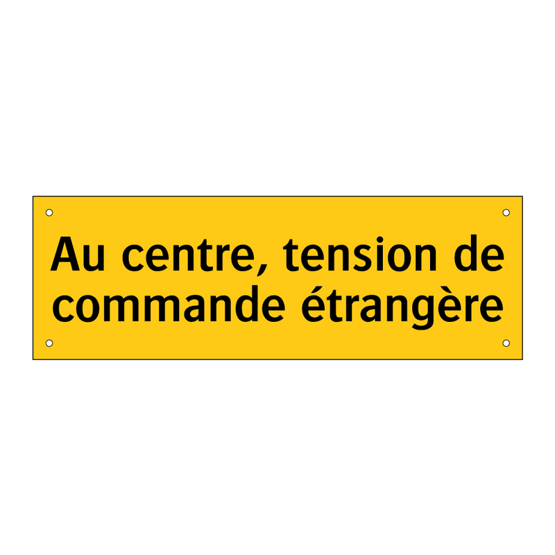 Au centre, tension de commande étrangère