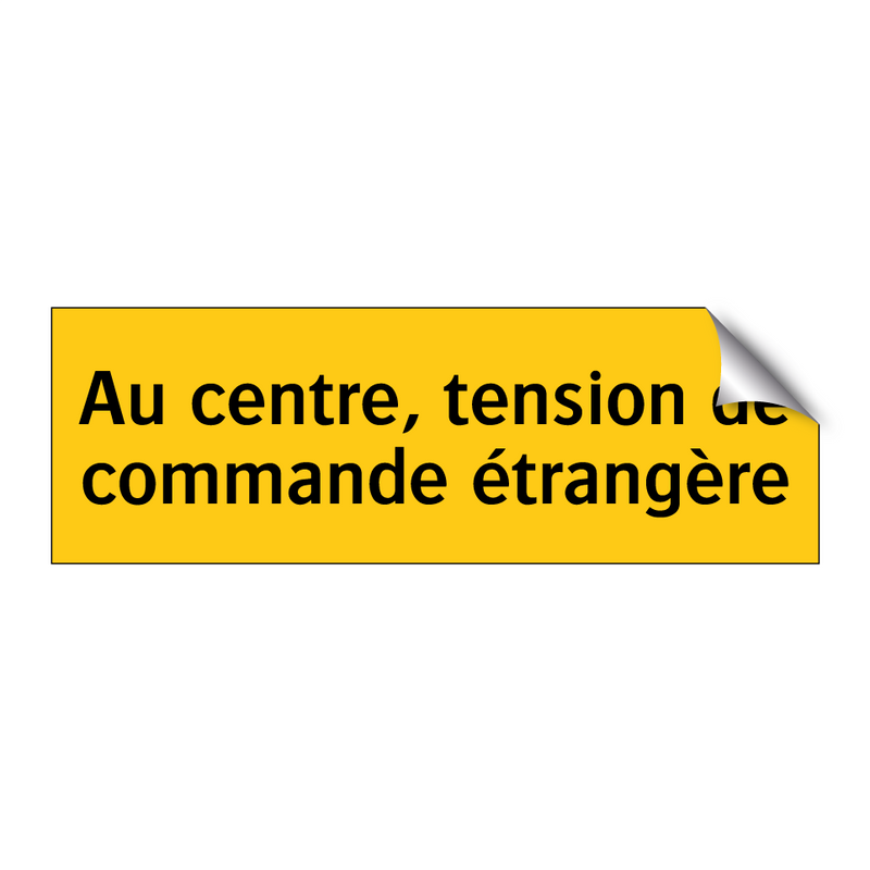 Au centre, tension de commande étrangère