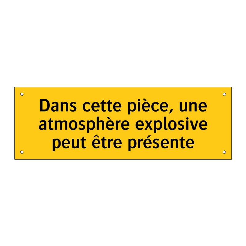 Dans cette pièce, une atmosphère explosive peut être présente