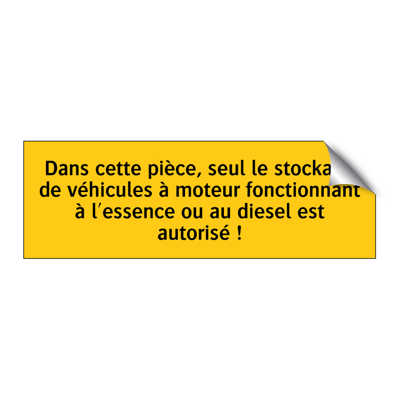 Dans cette pièce, seul le stockage de véhicules à moteur fonctionnant à l'essence ou au diesel est autorisé !