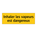 Inhaler les vapeurs est dangereux