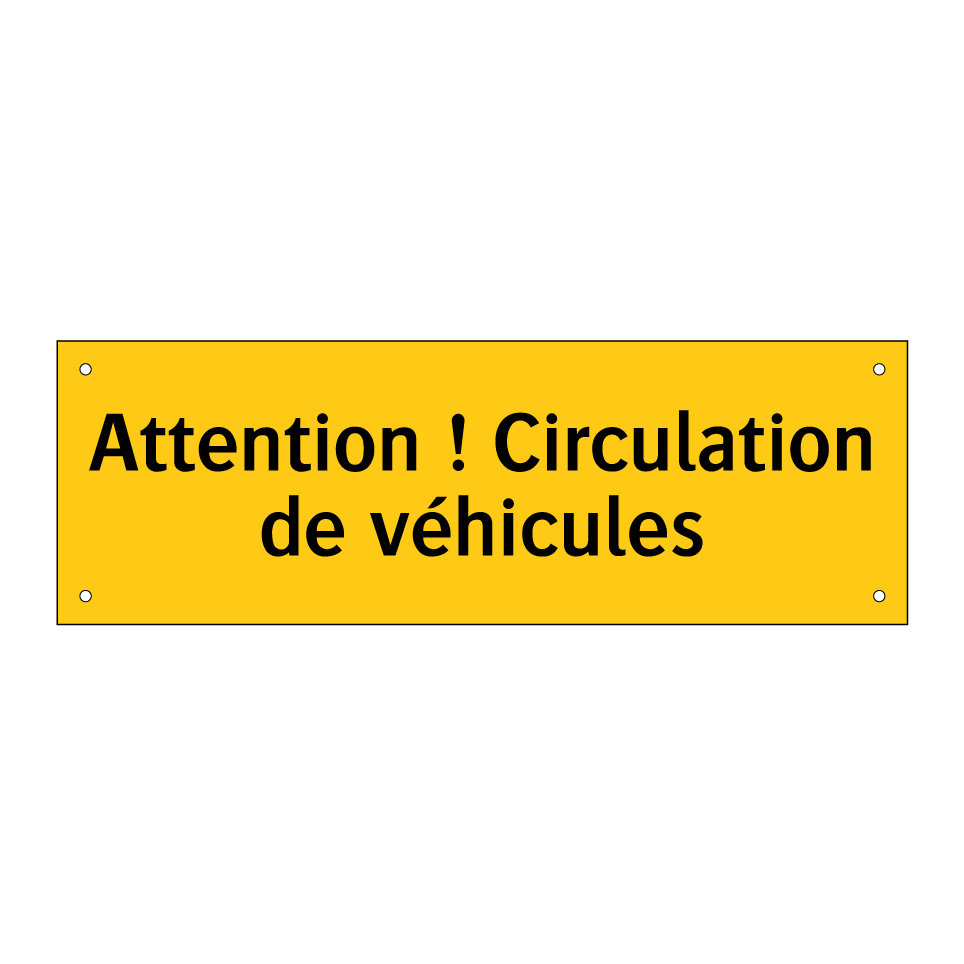 Attention ! Circulation de véhicules